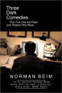 Three Dark Comedies