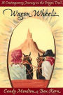 Wagon Wheels: A Contemporary Journey on the Oregon Trail