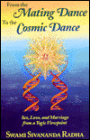 From the Mating Dance to the Cosmic Dance: Sex, Love, and Marriage from a Yogic Viewpoint