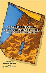 Title: Traditions in Transformation: Turning Points in Biblical Faith, Author: Baruch Halpern