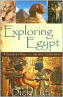 Exploring Egypt: A Traveler's View of an Ancient Civilization