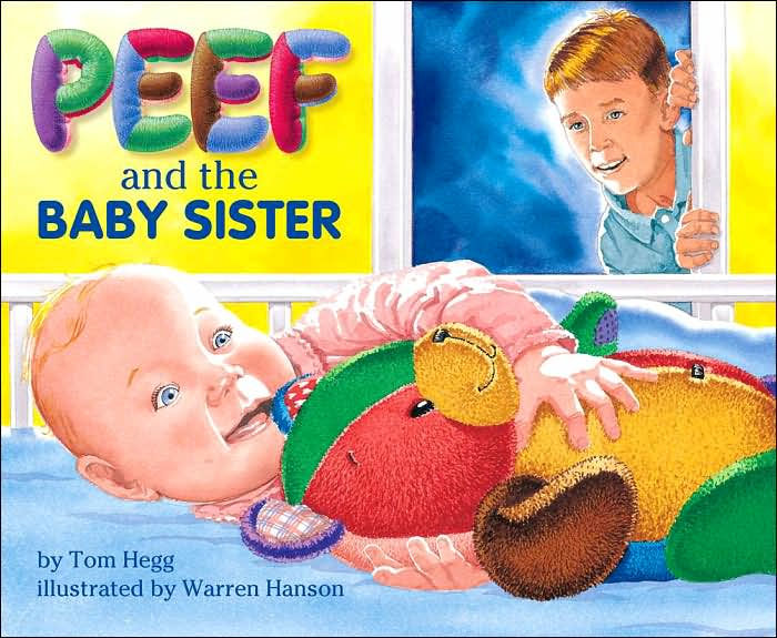 Peef and the Baby Sister by Tom Hegg, Warren Hanson , Hardcover