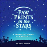 Title: Paw Prints in the Stars: A Farewell and Journal for a Beloved Pet, Author: Warren Hanson