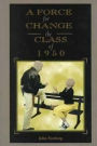Force for Change: The Class of 1950