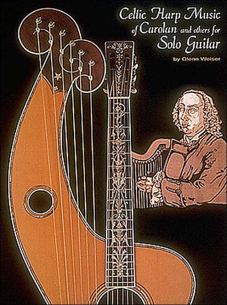 Celtic Harp Music of Carolan and Others for Solo Guitar