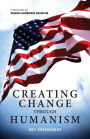 Creating Change Through Humanism