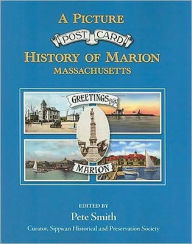 Title: A Picture Postcard History of Marion, Massachusetts, Author: Pete Smith