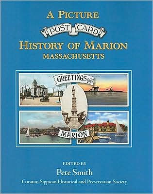 A Picture Postcard History of Marion, Massachusetts