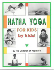 Hatha Yoga for Kids, by Kids!