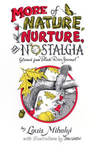 Title: More Nature, Nurture & Nostalgia, Author: North Country Books