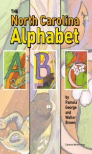 Title: The North Carolina Alphabet Book, Author: Pamela George