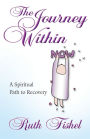 The Journey Within: A Spiritual Path to Recovery