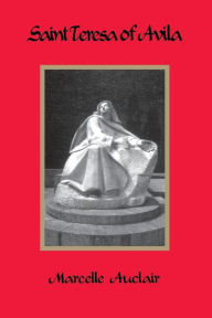 Title: Saint Teresa of Avila / Edition 3, Author: Marcelle Auclair