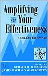 Amplifying Your Effectiveness: Collected Essays