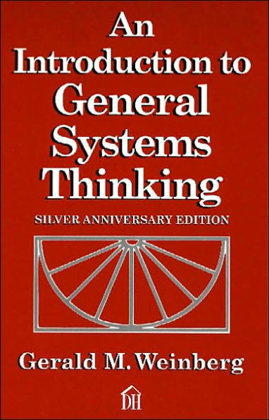 Introduction to General Systems Thinking: Silver Anniversary Edition