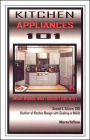 Kitchen Appliances 101: What Works, What Doesn't and Why