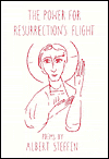 Title: The Power for Resurrection's Flight: Poems, Author: Albert Steffen