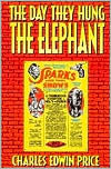 The Day They Hung the Elephant