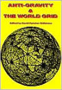 Anti-Gravity and the World Grid / Edition 1