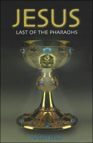 Jesus: Last of the Great Pharoahs