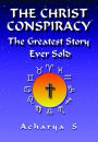 Christ Conspiracy: The Greatest Story Ever Sold