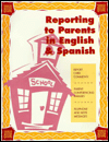 Title: Reporting to Parents in English and Spanish, Author: Barbara Thuro