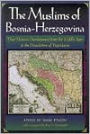 The Muslims of Bosnia-Herzegovina: Their Historic Development from the Middle Ages to the Dissolution of Yugoslavia, Second Edition / Edition 2