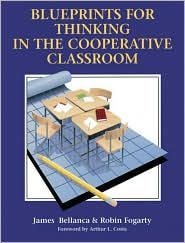 Blueprints for Thinking in the Cooperative Classroom
