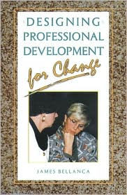 Designing Professional Development for Change: A Systemic Approach / Edition 1