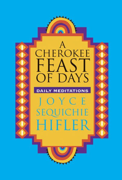 Cherokee Feast of Days: Daily Meditations