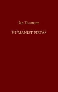 Title: Humanist Pietas: The Panegyric of Ianus Pannonius on Guarinus Veronensis, Author: Ian Thomson