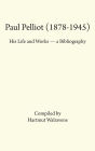Paul Pelliot (1878-1945): His Life Works - A Bibliography