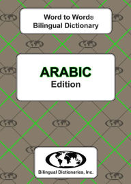 Title: Arabic Word to Word Bilingual Dictionary, Author: C MA Sesma