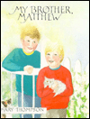 My Brother, Matthew