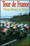 Tour de France: Three Weeks to Glory