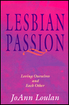 Lesbian Passion: Loving Ourselves and Each Other