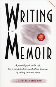 Title: Writing the Memoir: From Truth to Art, Second Edit, Author: Judith Barrington