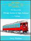 Sunset Lines: The Story of the Chicago Aurora and Elgin Railroad, Number 1, Trackage