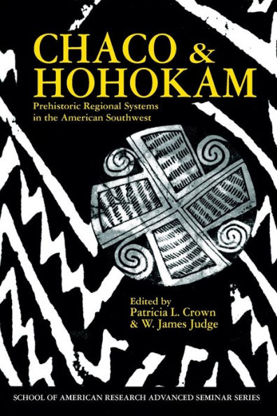 Chaco and Hohokam: Prehistoric Regional Systems in the American Southwest / Edition 1