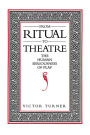 From Ritual to Theatre: The Human Seriousness of Play / Edition 1