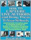 How to Capture Live Authors and Bring Them to Your Schools