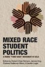Mixed Race Student Politics: A Rising 