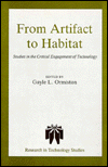 From Artifact to Habitat: Studies in the Critical Engagement of Technology
