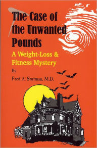 The Case of the Unwanted Pounds: A Weight-Loss & Fitness Mysyery