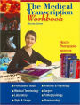 The Medical Transcription Workbook / Edition 2