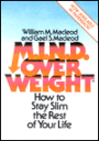 M.I.N.D. over Weightª: How to Stay Slim the Rest of Your Life