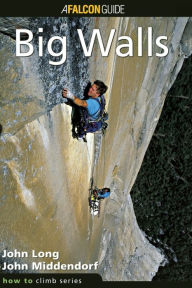 Title: How to ClimbT: Big Walls, Author: John Long