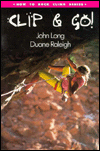 Title: How to ClimbT: Clip and Go!, Author: John Long