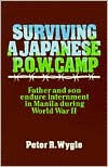 Surviving A Japanese P.O.W. Camp: Father and Son Endure Internment in Manila during World War II