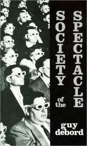 Title: Society of the Spectacle, Author: Guy Debord